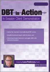 DBT in Action: In-Session Client Demonstration – Lane Pederson | Available Now !