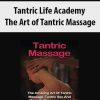 Tantric Life Academy – The Art of Tantric Massage | Available Now !