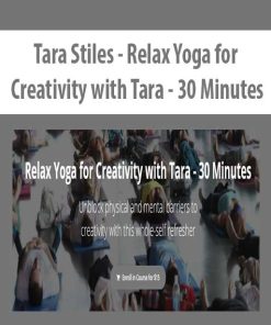 Tara Stiles – Relax Yoga for Creativity with Tara – 30 Minutes | Available Now !