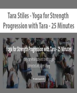 Tara Stiles – Yoga for Strength Progression with Tara – 25 Minutes | Available Now !