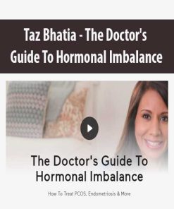 Taz Bhatia – The Doctor’s Guide To Hormonal Imbalance | Available Now !