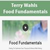 Terry Wahls – Food Fundamentals | Available Now !