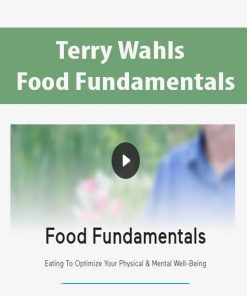 Terry Wahls – Food Fundamentals | Available Now !