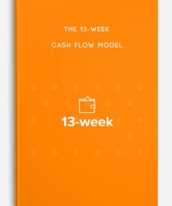 The 13-Week Cash Flow Model | Available Now !