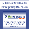 The BioMechanics Method Corrective Exercise Specialist (TBMM-CES) Course | Available Now !