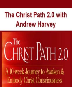 The Christ Path 2.0 with Andrew Harvey | Available Now !