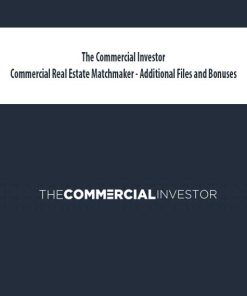 The Commercial Investor – Commercial Real Estate Matchmaker – Additional Files and Bonuses | Available Now !