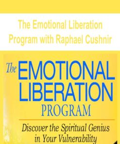 The Emotional Liberation Program with Raphael Cushnir | Available Now !