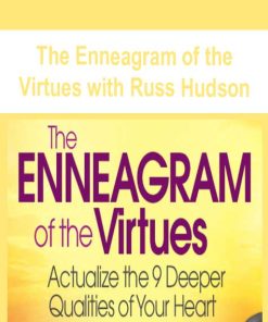 The Enneagram of the Virtues with Russ Hudson | Available Now !