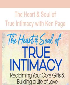 The Heart & Soul of True Intimacy with Ken Page | Available Now !