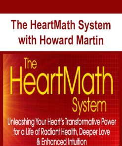 The HeartMath System with Howard Martin | Available Now !