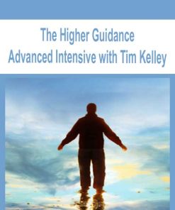 The Higher Guidance Advanced Intensive with Tim Kelley | Available Now !