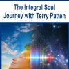 The Integral Soul Journey with Terry Patten | Available Now !