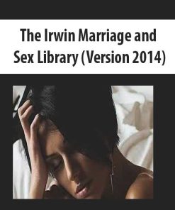 The Irwin Marriage and Sex Library (Version 2014) | Available Now !