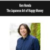 The Japanese Art of Happy Money – Ken Honda | Available Now !