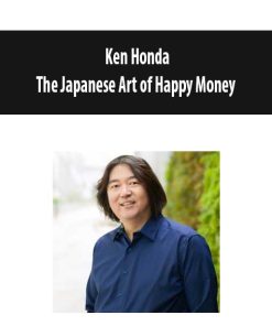 The Japanese Art of Happy Money – Ken Honda | Available Now !