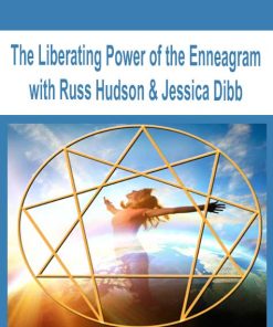 The Liberating Power of the Enneagram with Russ Hudson & Jessica Dibb | Available Now !