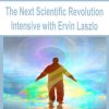 The Next Scientific Revolution Intensive with Ervin Laszlo | Available Now !