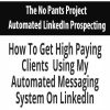 The No Pants Project – Automated LinkedIn Prospecting | Available Now !