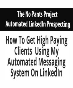 The No Pants Project – Automated LinkedIn Prospecting | Available Now !