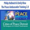 The Peace Ambassador Training 2.0 – Philip Hellmich & Emily Hine | Available Now !