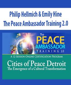 The Peace Ambassador Training 2.0 – Philip Hellmich & Emily Hine | Available Now !