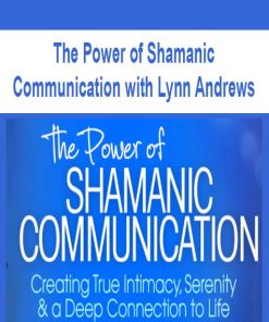 The Power of Shamanic Communication with Lynn Andrews | Available Now !