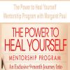 The Power to Heal Yourself Mentorship Program with Margaret Paul | Available Now !