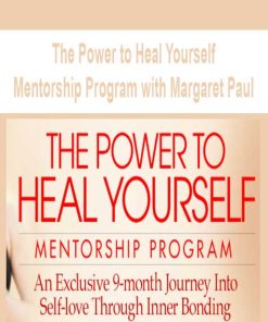 The Power to Heal Yourself Mentorship Program with Margaret Paul | Available Now !