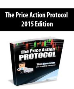 The Price Action Protocol – 2015 Edition | Available Now !