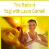 The Radiant Yogi with Laura Cornell | Available Now !