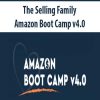 The Selling Family – Amazon Boot Camp v4.0 | Available Now !
