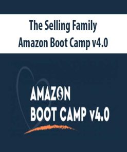 The Selling Family – Amazon Boot Camp v4.0 | Available Now !