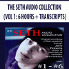 THE SETH AUDIO COLLECTION (VOL 1: 6 HOURS + TRANSCRIPTS) | Available Now !