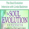 The Soul Evolution Intensive with Linda Backman | Available Now !