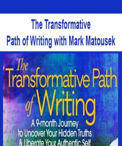 The Transformative Path of Writing with Mark Matousek | Available Now !