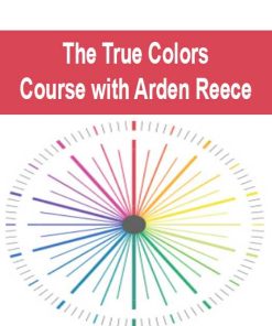 The True Colors Course with Arden Reece | Available Now !