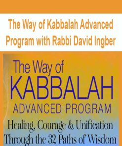 The Way of Kabbalah Advanced Program with Rabbi David Ingber | Available Now !