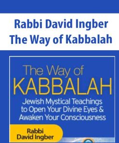 The Way of Kabbalah – Rabbi David Ingber | Available Now !