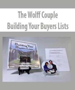 The Wolff Couple – Building Your Buyers Lists | Available Now !
