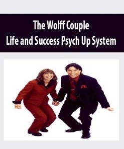 The Wolff Couple – Life and Success Psych Up System | Available Now !