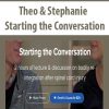 Theo & Stephanie – Starting the Conversation | Available Now !