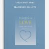 Teachings on Love – Thich Nhat Hanh | Available Now !