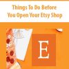 Things To Do Before You Open Your Etsy Shop | Available Now !