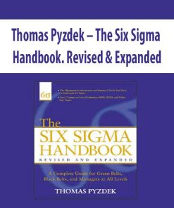 Thomas Pyzdek – The Six Sigma Handbook. Revised & Expanded | Available Now !