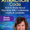 The Client Attraction Code – Sharla Jacobs | Available Now !