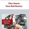 Tibor Shanto – Voice Mail Mastery | Available Now !