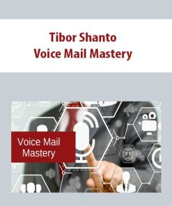 Tibor Shanto – Voice Mail Mastery | Available Now !