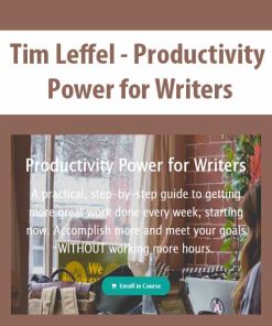 Tim Leffel – Productivity Power for Writers | Available Now !