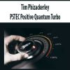 Tim Phizackerley – PSTEC Positive Quantum Turbo | Available Now !